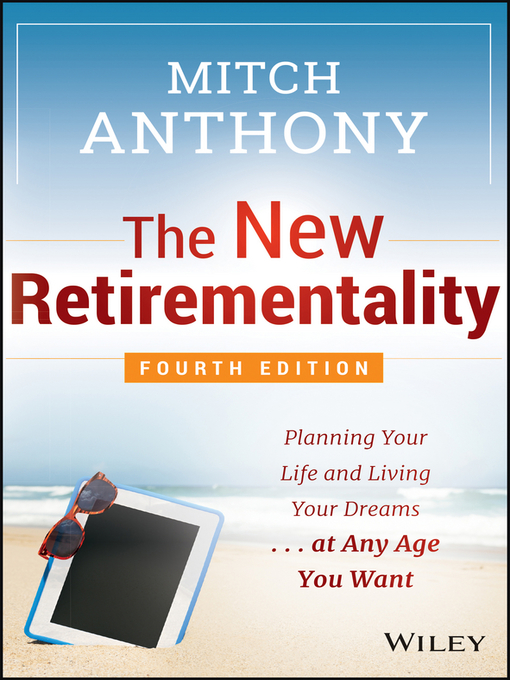 Title details for The New Retirementality by Mitch Anthony - Available